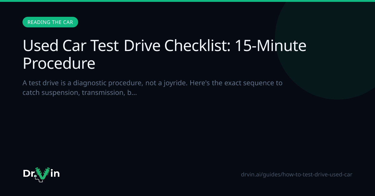 Used Car Test Drive Checklist: 15-Minute Procedure | Dr. Vin