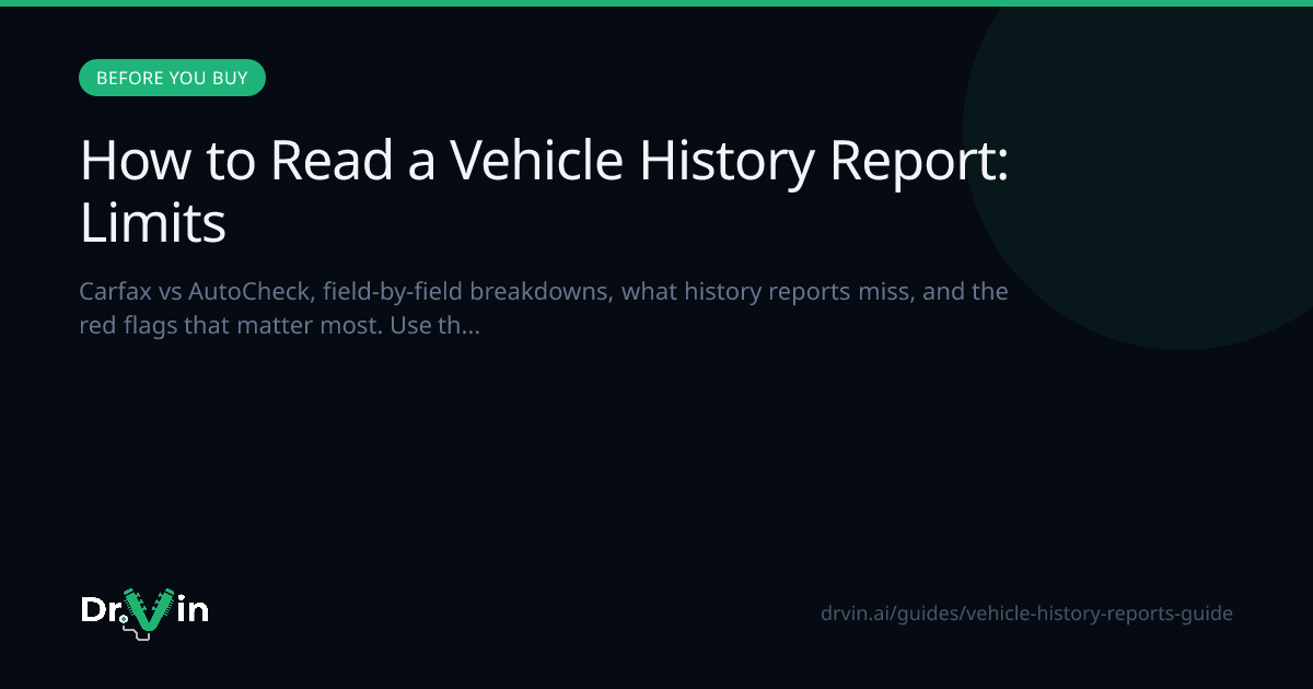 How to Read a Vehicle History Report: Limits | Dr. Vin